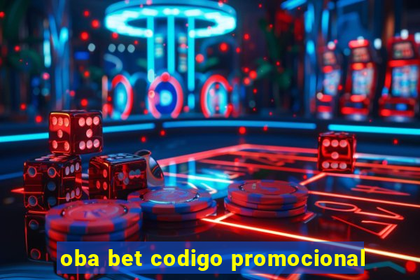 oba bet codigo promocional